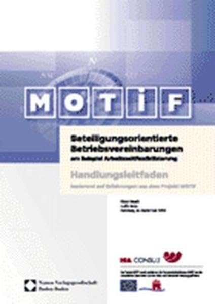 Beteiligungsorientierte Betriebsvereinbarungen am Beispiel Arbeitszeitflexibilisierung. Handlunsgleitfaden basierend auf Erfahrungen aus dem Projekt MOTIF.: Handlungsleitfaden Law