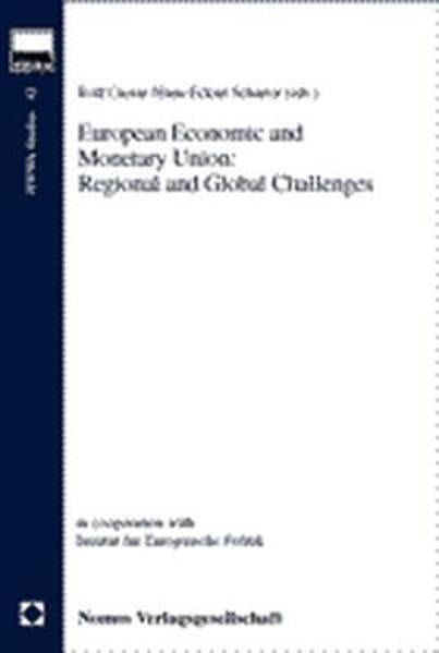 European Economic and Monetary Union: Regional and Global Challenges in cooperation with Institut für Europäische Politik: In Coop. w. Inst. f. Europ. Politik (HWWA Studien) Law