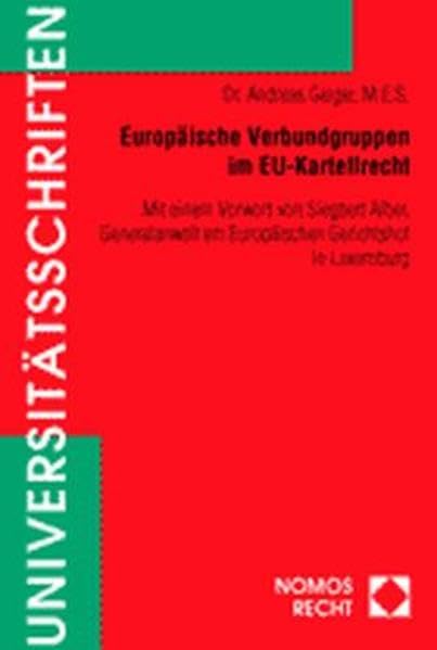 Europäische Verbundgruppen im EU-Kartellrecht. Mit einem Vorwort von Siegbert Alber, Generalanwalt am Europäischen Gerichtshof in Luxemburg. Law