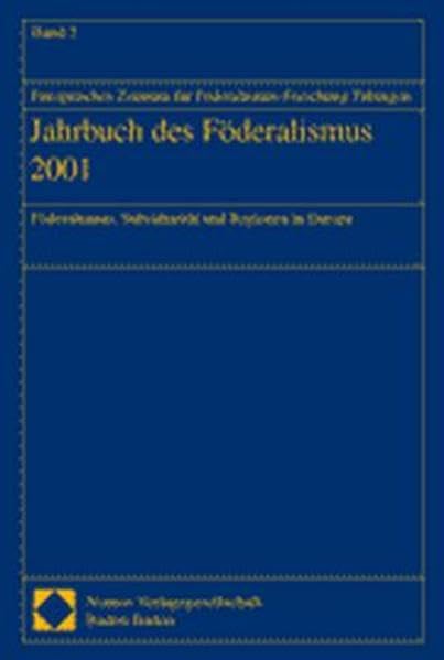 Jahrbuch des Foederalismus 2001. Foederalismus, Subsidiatität und Regionen in Europa.: Föderalismus, Subsidiarität und Regionen in Europa (Jahrbuch ... Subsidiarität und Regionen in Europa) Law