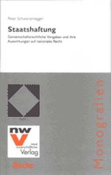 Staatshaftung. Gemeinschaftsrechtliche Vorgaben und ihre Auswirkungen auf nationales Recht Law