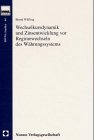 Wechselkursdynamik und Zinsentwicklung vor Regimewechseln des Währungssystems (HWWA Studien) Law
