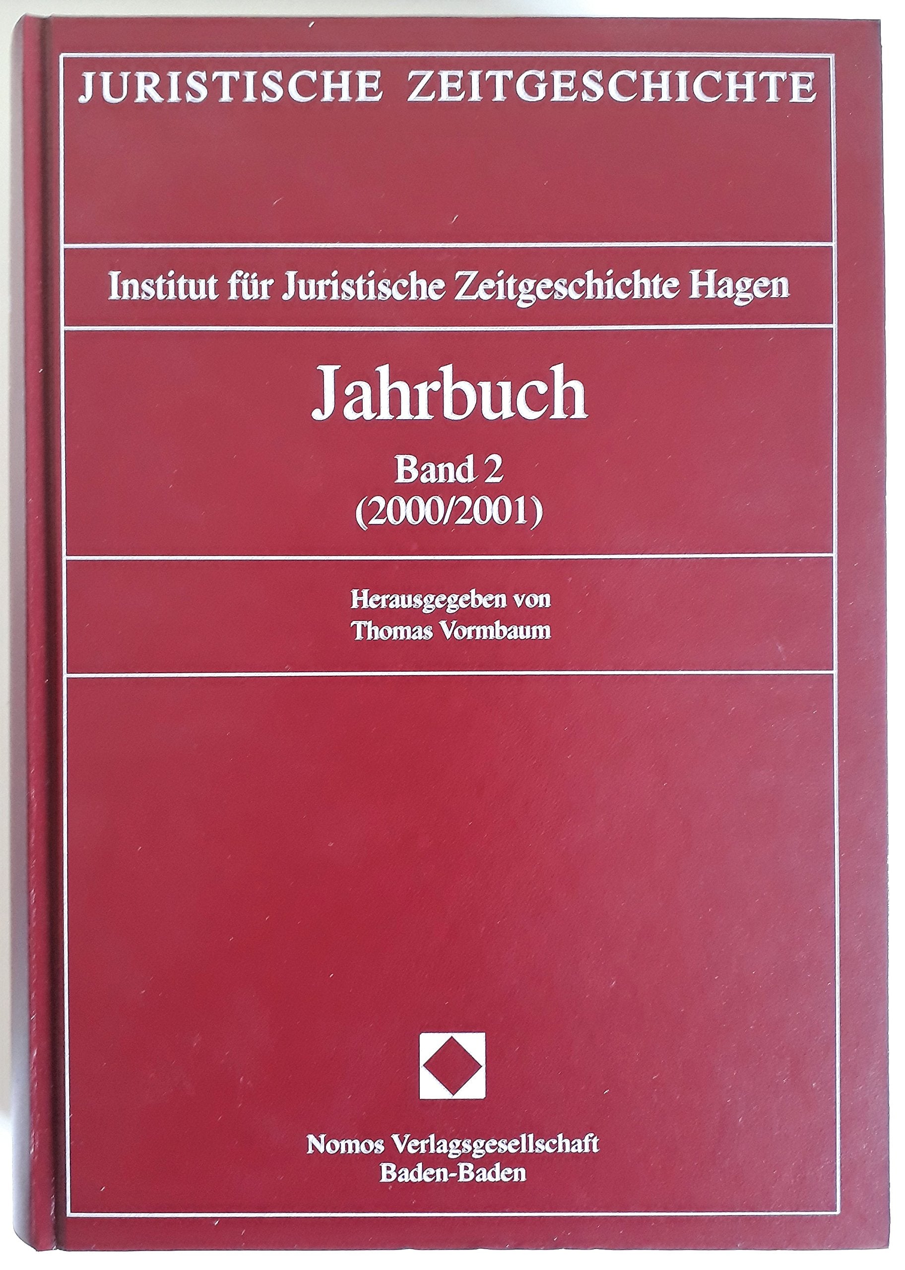 Institut für Juristische Zeitgeschichte Hagen. Jahrbuch Band 2 (2000/2001) (Jahrbuch der Juristischen Zeitgeschichte) Law