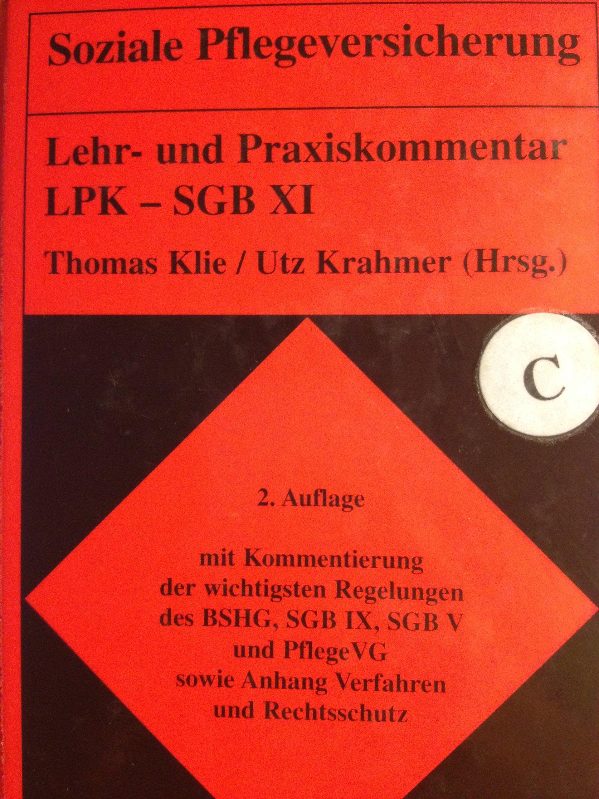 Soziale Pflegeversicherung. Lehr- und Praxiskommentar LPK - SGB XI mit Kommentierung der wichtigsten BSHG Regelungen sowie Anhang Verfahren und ... sowie Anhang Verfahren und Rechtsschutz Law