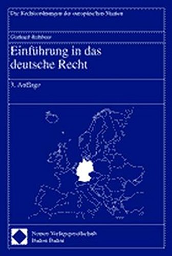 Einführung in das deutsche Recht: 3. Auflage (Die Rechtsordnungen der europäischen Staaten) Law