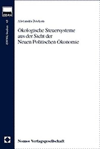 Ökologische Steuersysteme aus der Sicht der Neuen Politischen Ökonomie (HWWA Studien; 65) Law