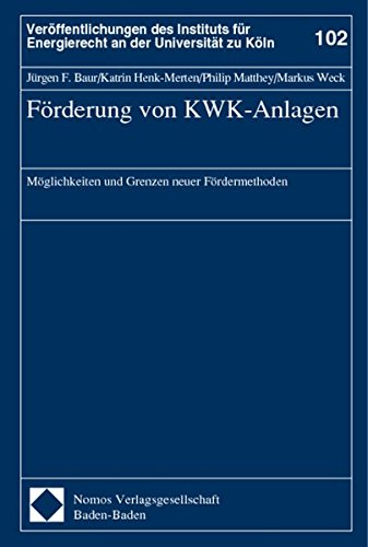 Förderung von KWK-Anlagen: Möglichkeiten und Grenzen neuer Fördermethoden: 102 book