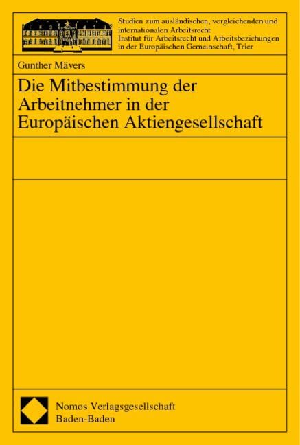 Die Mitbestimmung der Arbeitnehmer in der Europäischen Aktiengesellschaft Law