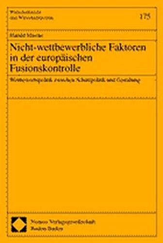 Nicht-wettbewerbliche Faktoren in der europäischen Fusionskontrolle Law