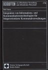 Integration von Informations- und Kommunikationstechnologien für bürgerorierntierte Kommunalverwaltung. Schriften zur öffentlichen Verwaltung und öffentlichen Wirtschaft, Bd. 176 Law