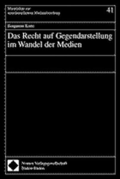 Das Recht auf Gegendarstellung im Wandel der Medien: Diss. Univ. Hamburg 2001 Law