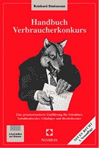 Handbuch Verbraucherkonkurs. Eine praxisorientierte Einführung für Schuldner, Schuldenberater, Gläubiger und Rechtsberater Law