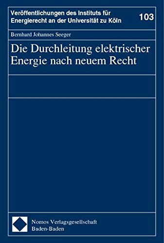 Die Durchleitung elektrischer Energie nach neuem Recht Law