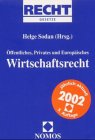 Öffentliches, Privates und Europäisches Wirtschaftsrecht. Stand: BGBl.I Nr. 11 vom 22. Februar 2002 Law