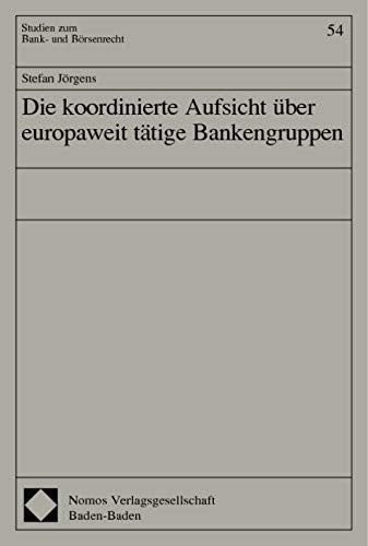Die koordinierte Aufsicht über europaweit tätige Bankengruppen book