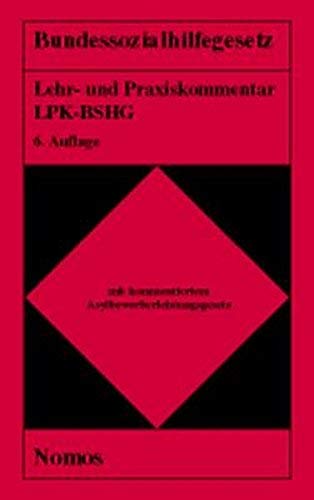 Bundessozialhilfegesetz, Lehrkommentar und Praxiskommentar (LPK-BSHG) book