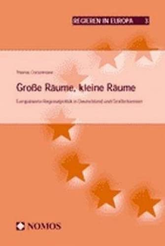 Große Räume, kleine Räume. Europäisierte Regionalpolitik in Deutschland und Großbritannien. Regieren in Europa. Law