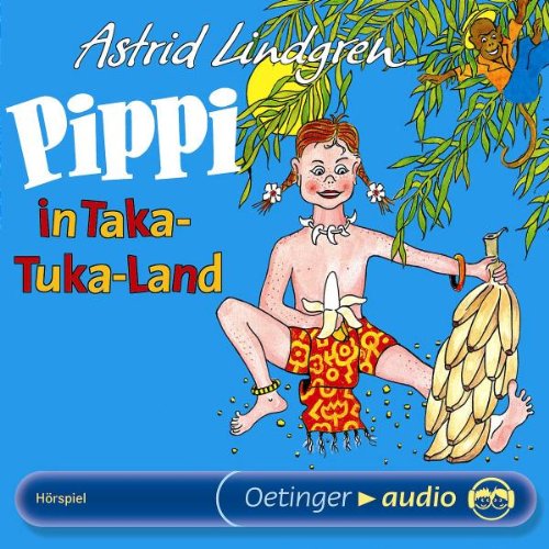 Pippi in Taka-Tuka-Land (CD): Hörspiel Novels & Short Stories