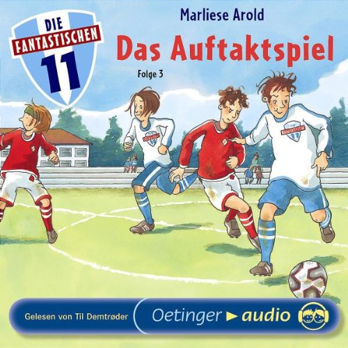 Die Fantastischen Elf 3 - Das Auftaktspiel (CD): Lesung Leisure & Fun