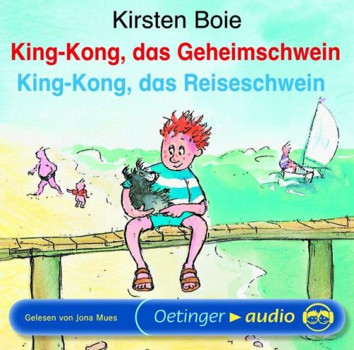 King-Kong, das Geheimschwein /King-Kong, das Reiseschwein (CD): Ungekürzte Lesung Novels & Short Stories