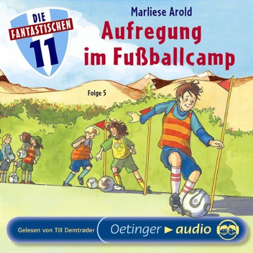 Die Fantastischen Elf 5: Aufregung im Fußballcamp (CD): Ungekürzte Lesung Leisure & Fun
