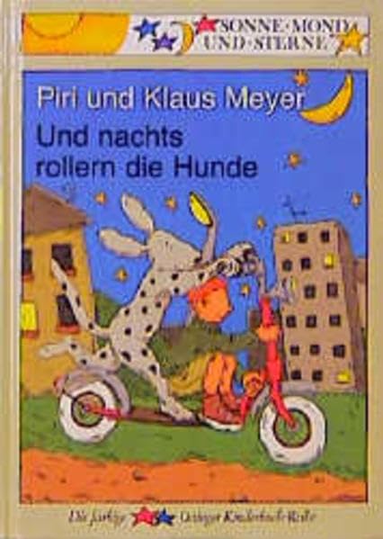 Und nachts rollern die Hunde (Sonne, Mond und Sterne) Books