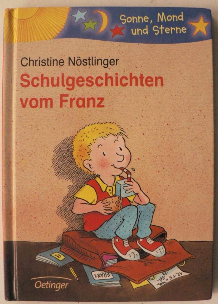 Schulgeschichten vom Franz: Sonne, Mond und Sterne. 2./3. Klasse Parents & Children