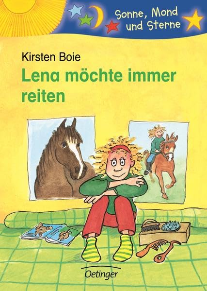 Lena möchte immer reiten: Sonne, Mond und Sterne. 2./3. Klasse Novels & Short Stories