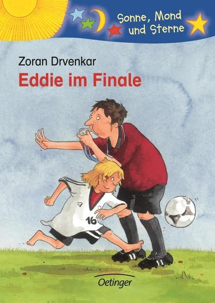 Eddie im Finale: Sonne, Mond und Sterne. 1./2. Klasse Novels & Short Stories