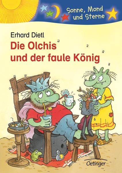 Die Olchis und der faule König: Sonne, Mond und Sterne. 1./2. Klasse Parents & Children