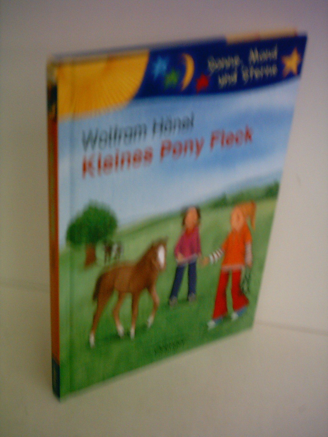Kleines Pony Fleck: Sonne, Mond und Sterne. 1./2. Klasse Novels & Short Stories