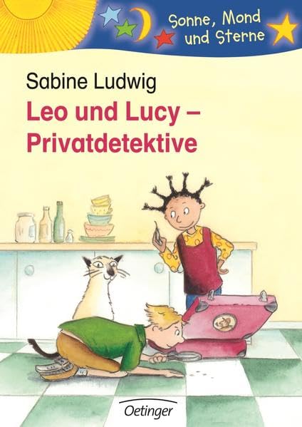 Leo und Lucy. Privatdetektive (Sonne, Mond und Sterne) Novels & Short Stories