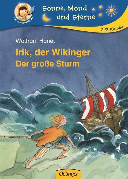 Irik, der Wikinger. Der Große Sturm: 2./3. Klasse (Sonne, Mond und Sterne) Novels & Short Stories