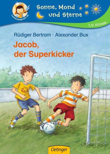 Jacob, der Superkicker: 1./2. Klasse (Sonne, Mond und Sterne) Contemporary literature