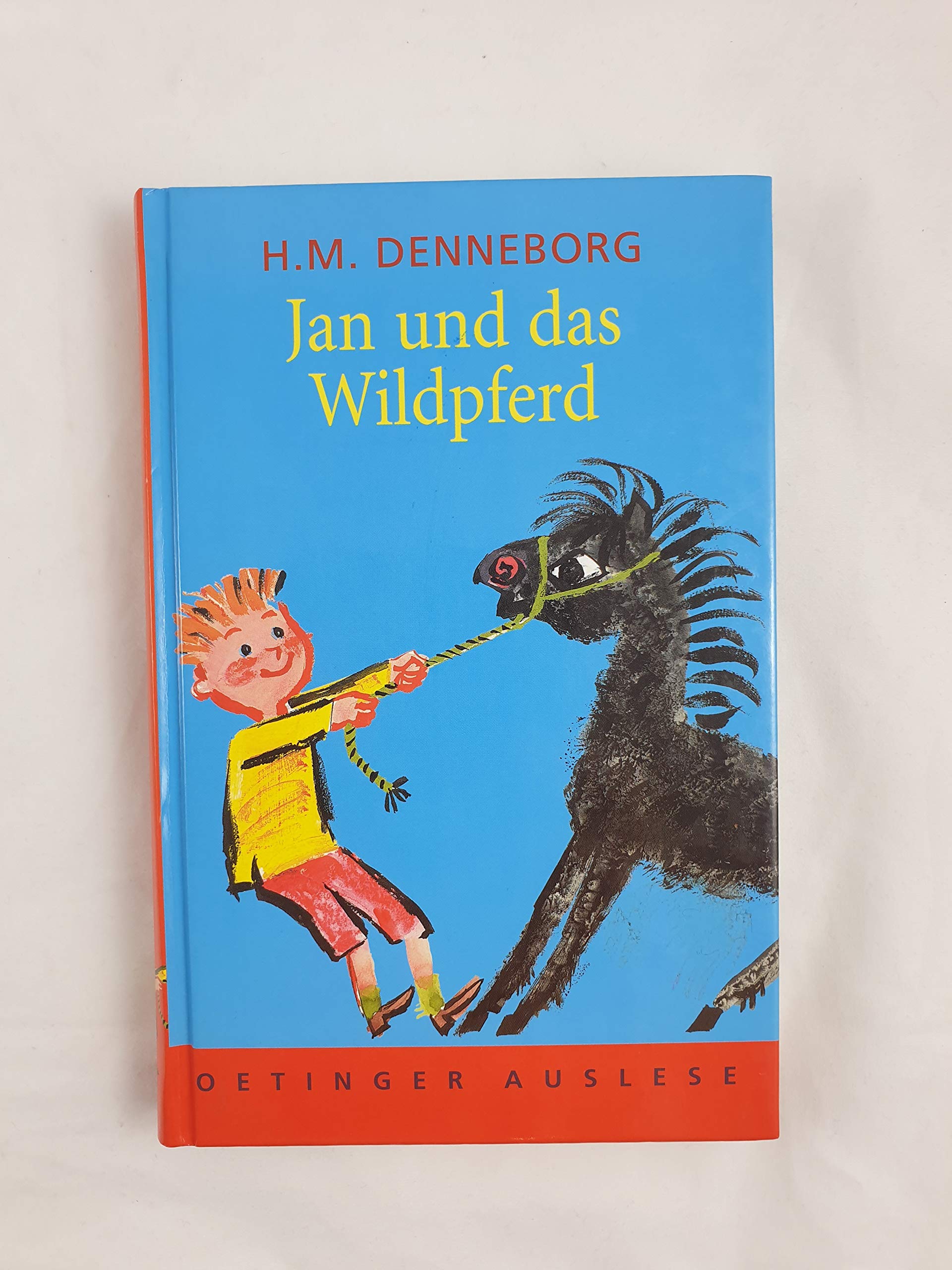 Jan und das Wildpferd (Oetinger-Auslese) Novels & Short Stories