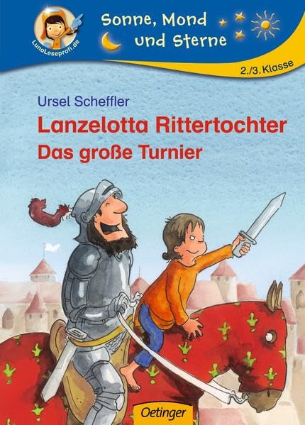 Lanzelotta Rittertochter - Das große Turnier: 2./3. Klasse (Sonne, Mond und Sterne) Novels & Short Stories