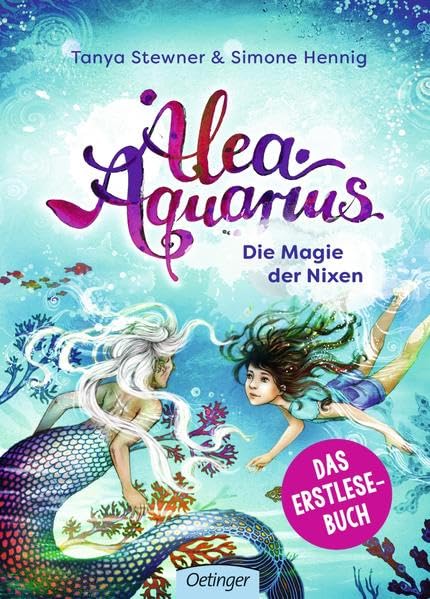 Alea Aquarius. Die Magie der Nixen: Lesestarter. 3. Lesestufe Novels & Short Stories