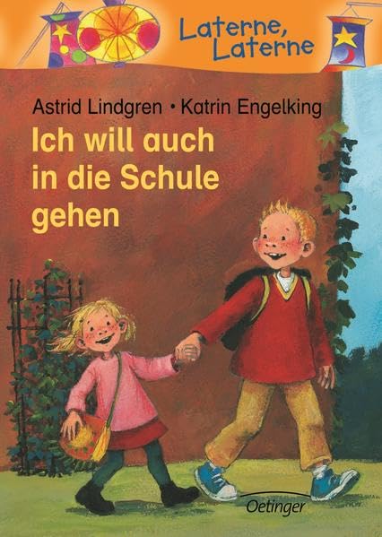 Ich will auch in die Schule gehen (Laterne, Laterne) Novels & Short Stories