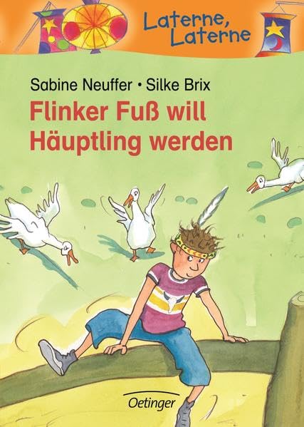 Flinker Fuß will Häuptling werden: Laterne, Laterne. 1. Klasse Novels & Short Stories