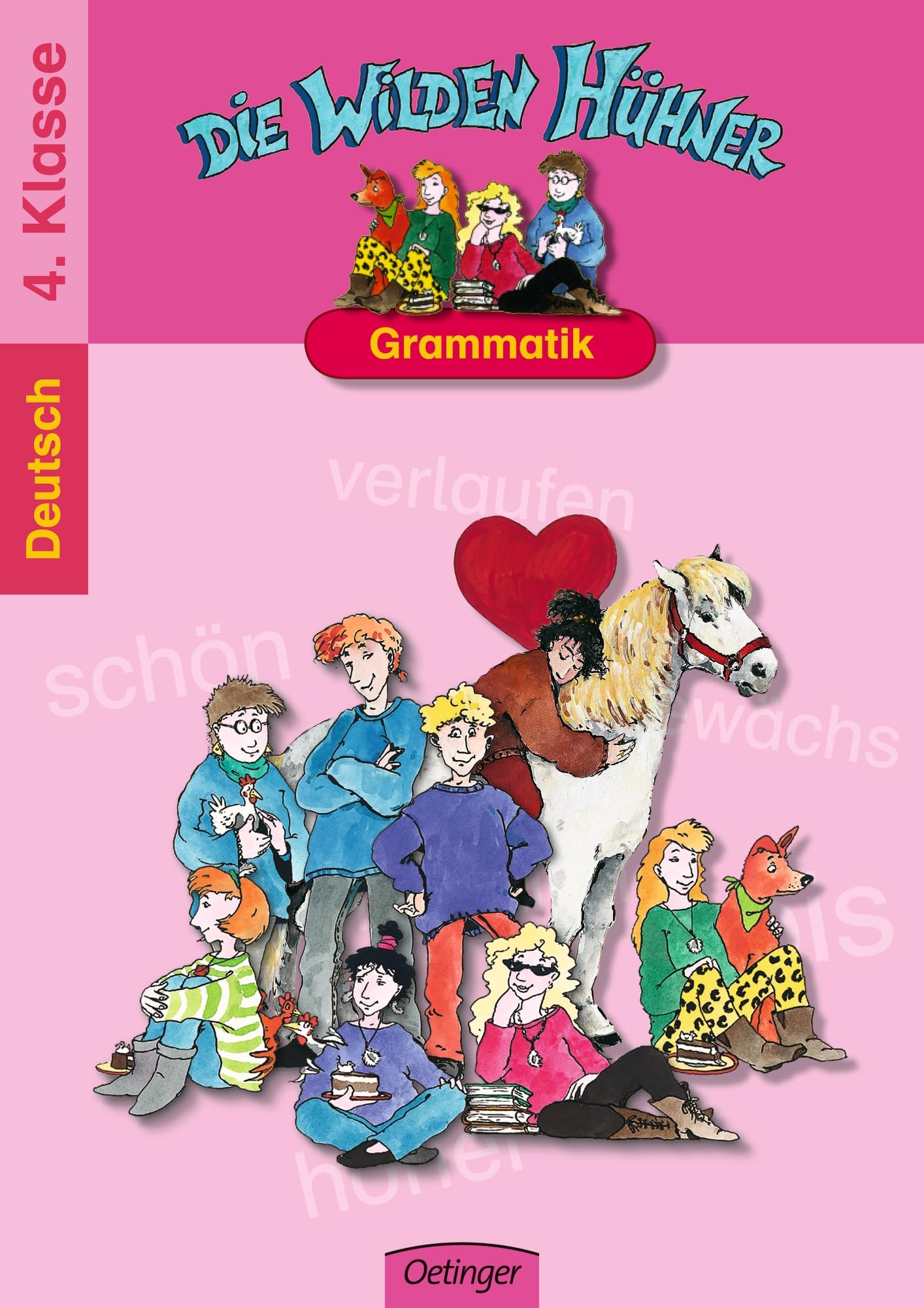 Die Wilden Hühner. Grammatik 4. Klasse: Spielend leicht lernen - Deutsch 4. Klasse Learning & Reference
