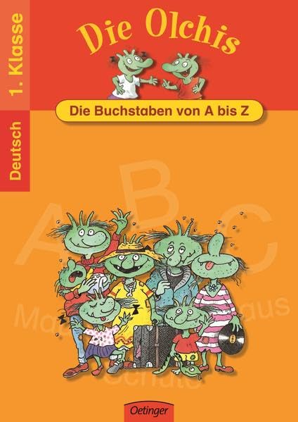 Die Olchis. Die Buchstaben von A-Z: Deutsch 1. Klasse Learning & Reference