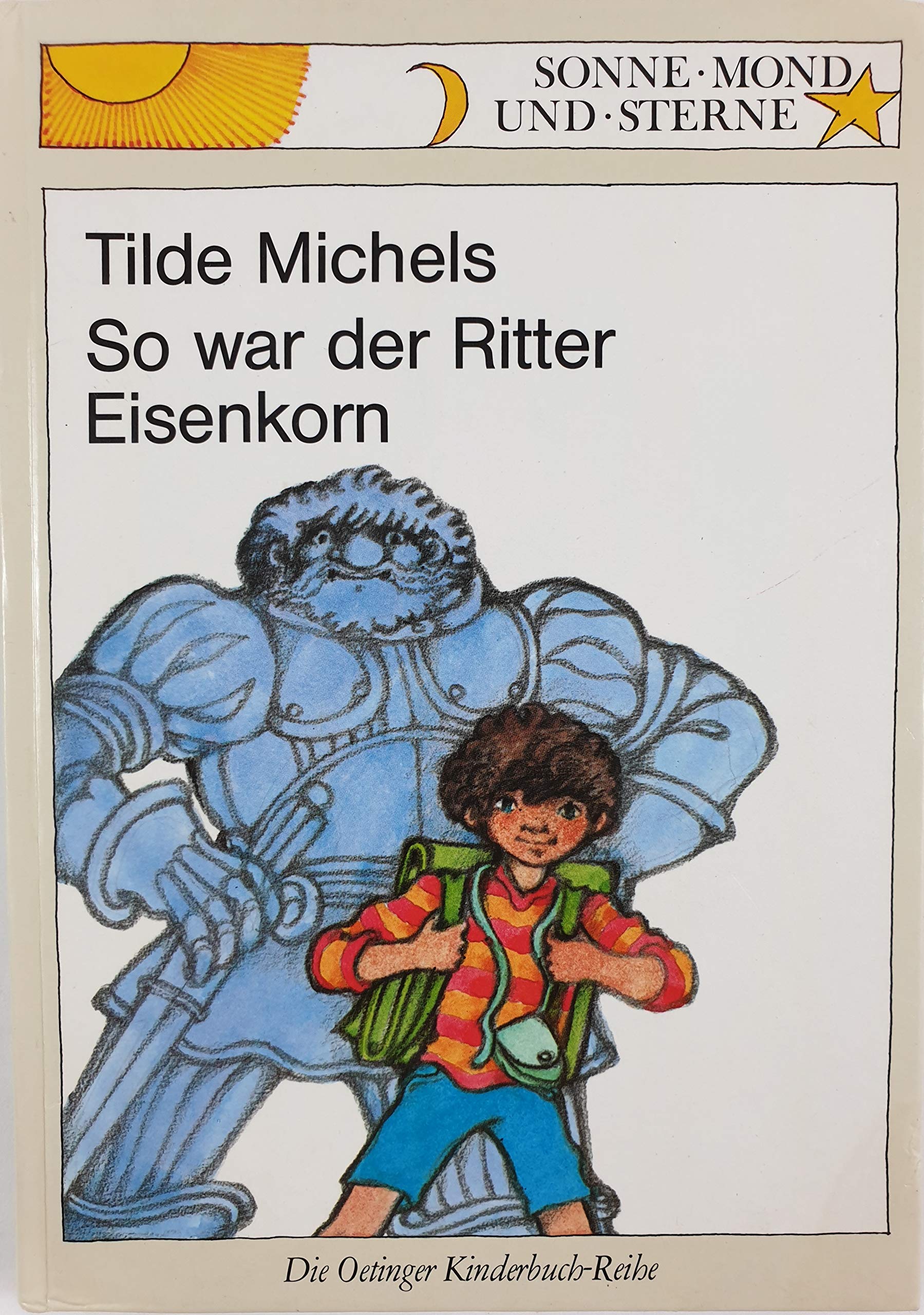 So war der Ritter Eisenkorn (Sonne, Mond und Sterne) Books