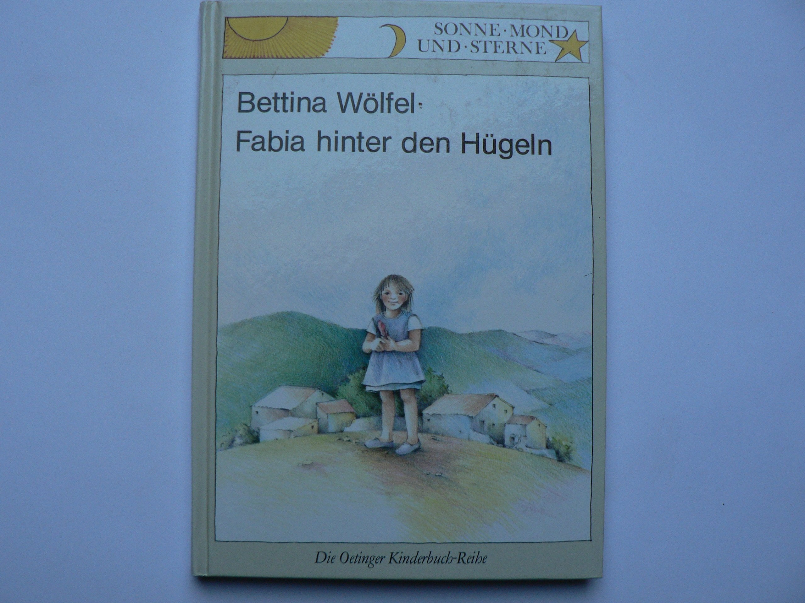 Fabia hinter den Hügeln (Sonne, Mond und Sterne) Books