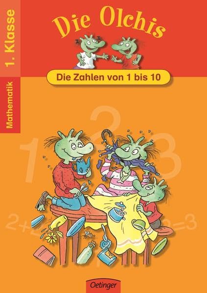 Die Olchis. Die Zahlen von 1-10: Mathematik 1. Klasse Learning & Reference