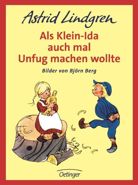 Als Klein-Ida auch mal Unfug machen wollte (Michel aus Lönneberga) Novels & Short Stories