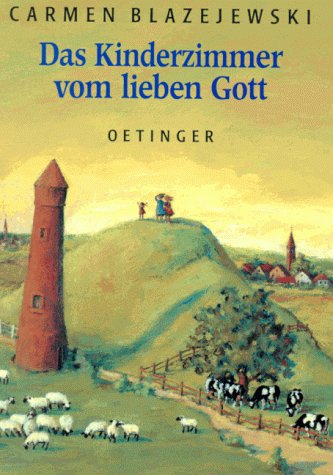 Das Kinderzimmer vom lieben Gott. ( Ab 8 J.) Books