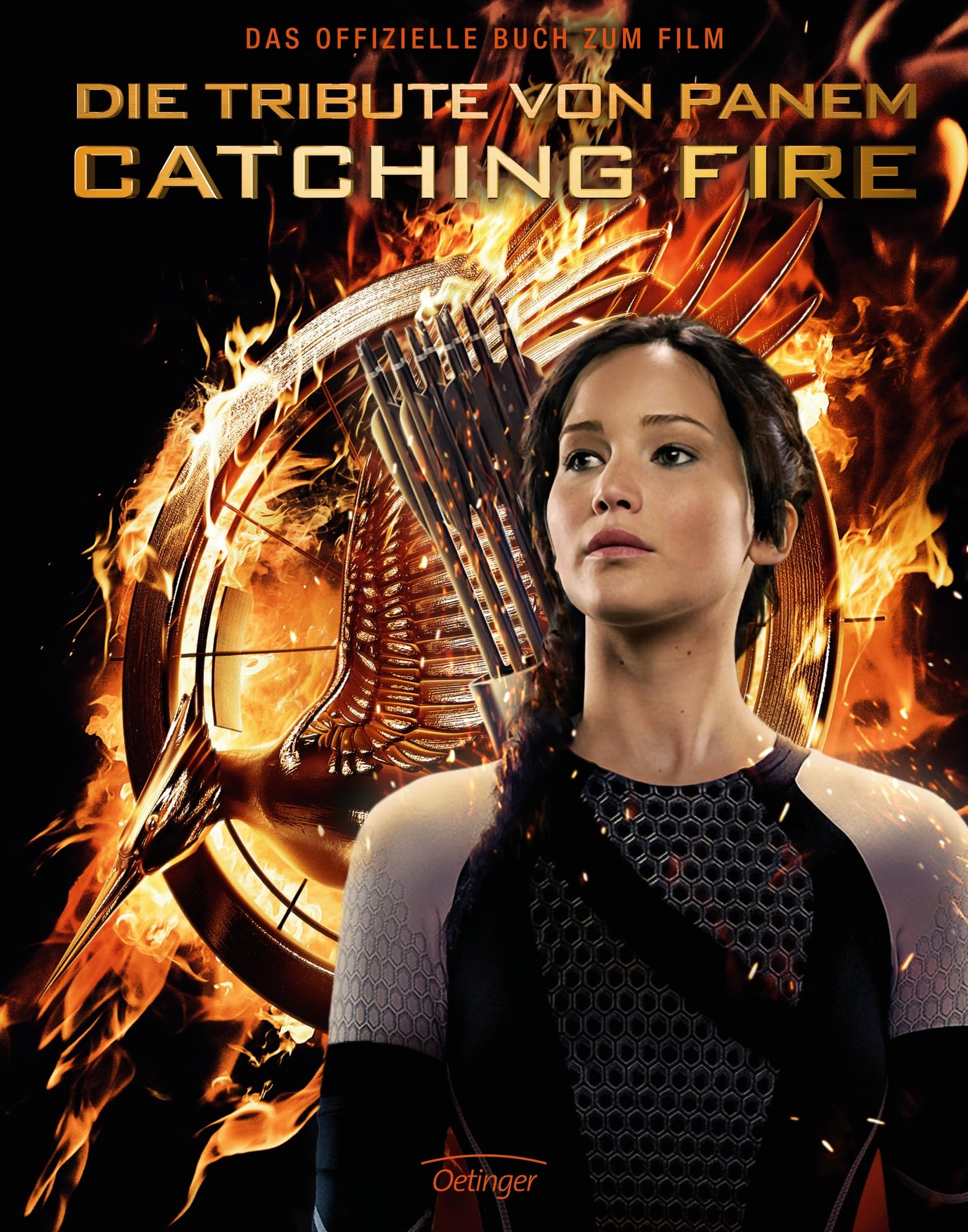 Catching Fire. Die Tribute von Panem. Gefährliche Liebe: Das offizielle Buch zum Film Contemporary literature Books