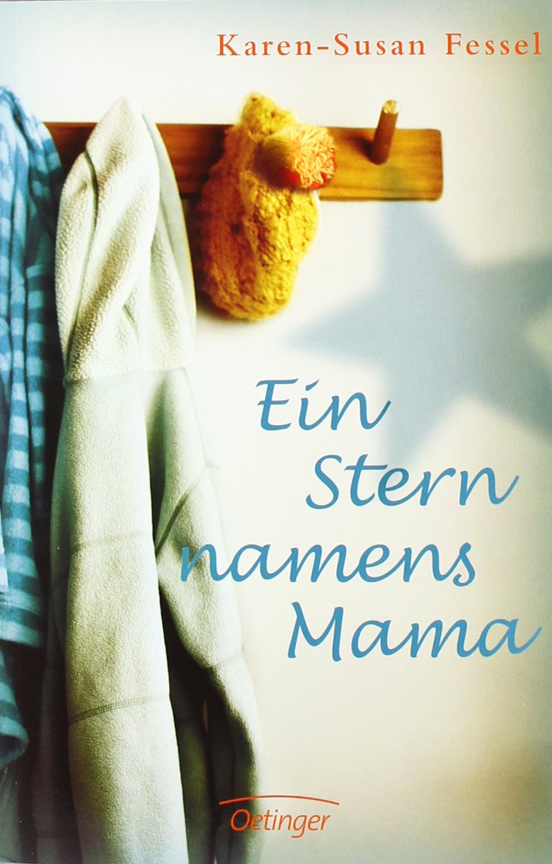 Ein Stern namens Mama: Ausgezeichnet mit dem Zürcher Kinderbuchpreis 'La vache qui lit' 2000 Novels & Short Stories