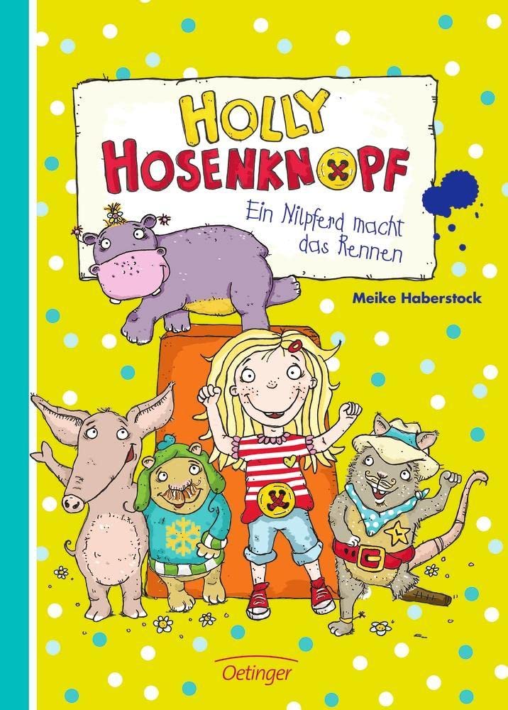 Holly Hosenknopf. Ein Nilpferd macht das Rennen Novels & Short Stories