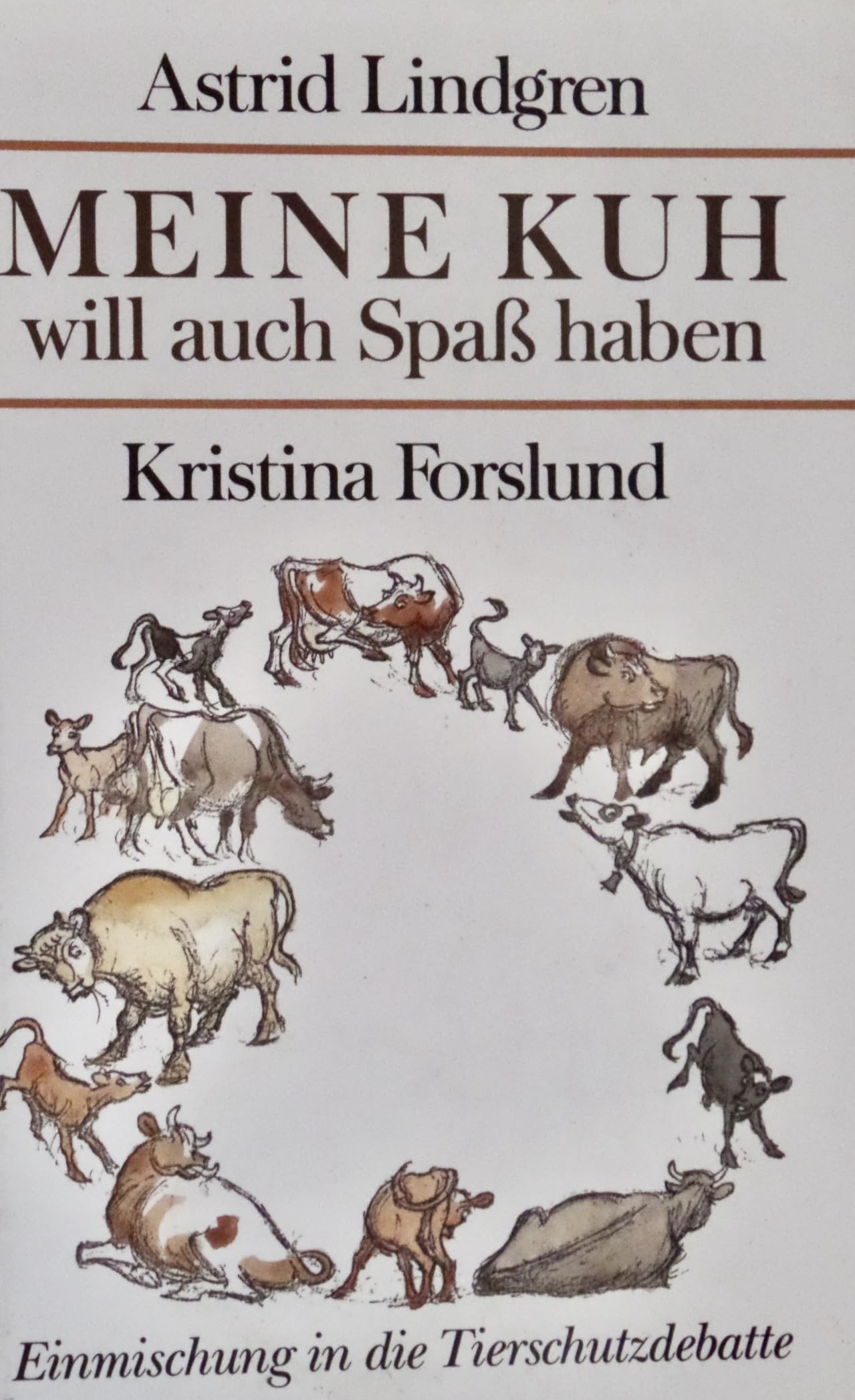 Meine Kuh will auch Spaß haben: Einmischung in die Tierschutzdebatte. Wie und warum es so wurde, wie es geworden ist Law